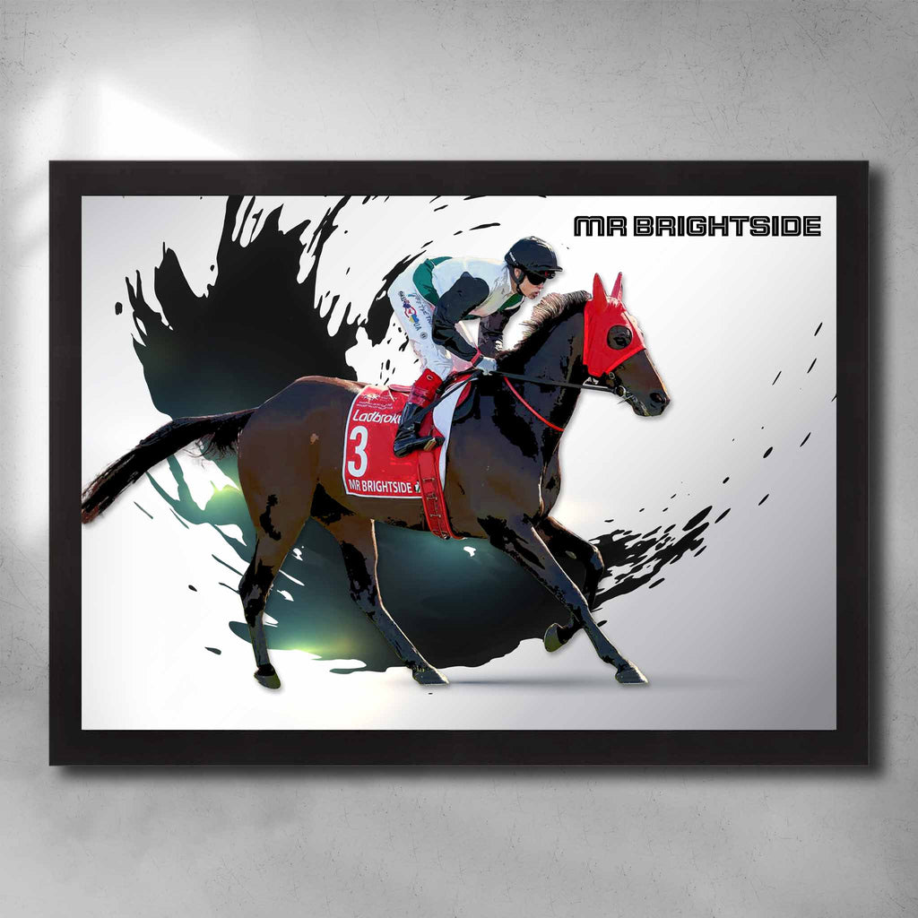 Black framed Horseracing Art by Sports Cave featuring Mr Brightside from the Ben & JD Hayes stable.